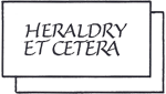 Heraldry Et Cetera